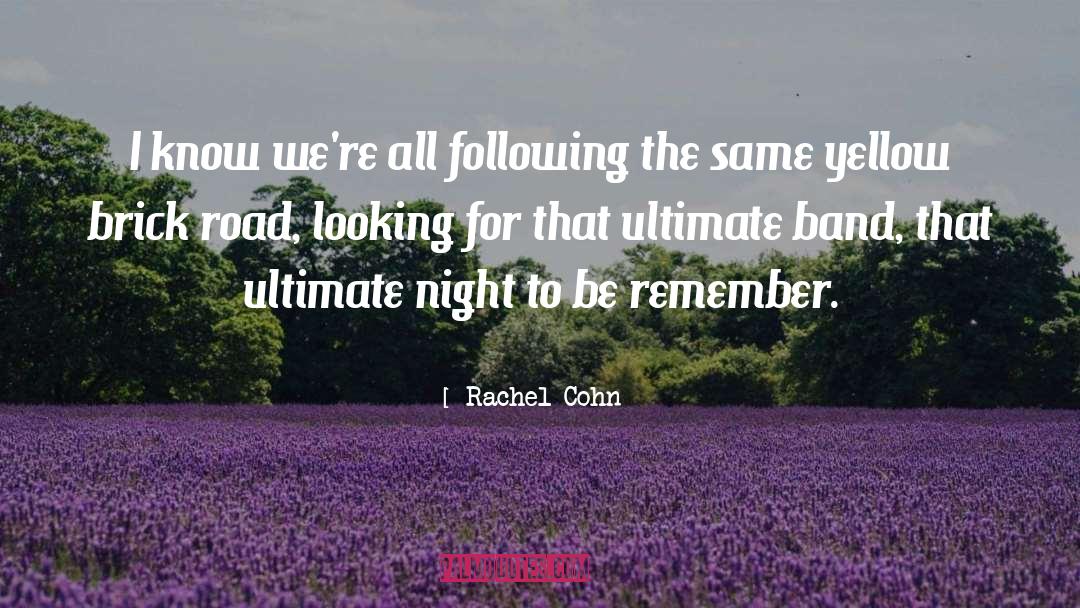 Yellow Brick Road quotes by Rachel Cohn