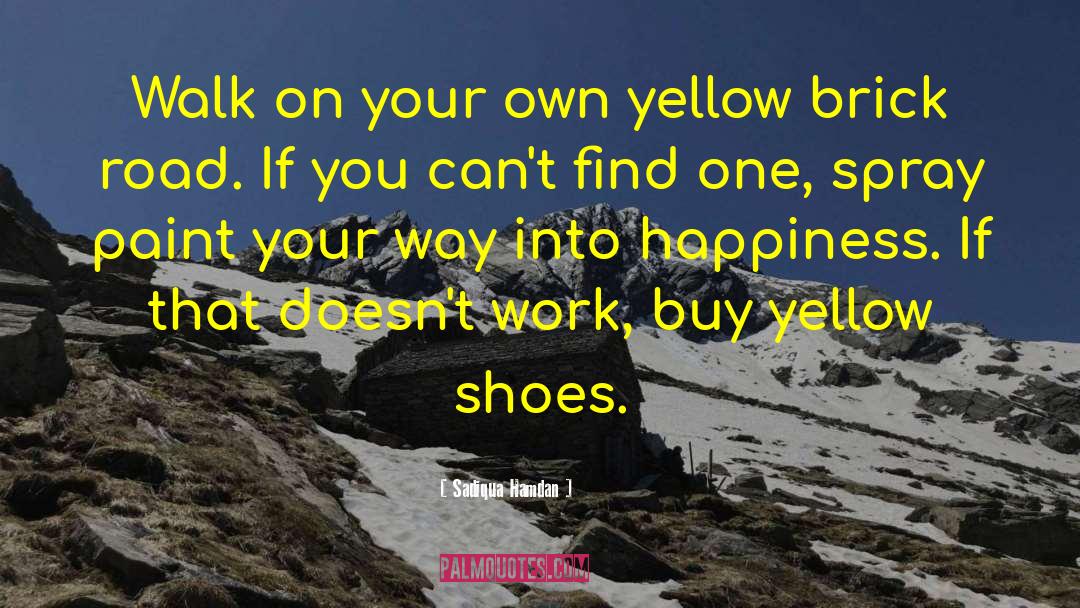 Yellow Brick Road quotes by Sadiqua Hamdan