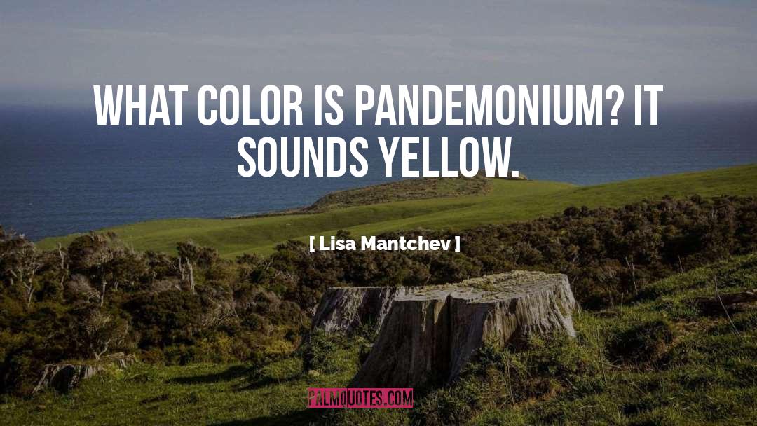 Yellow Color Funny quotes by Lisa Mantchev