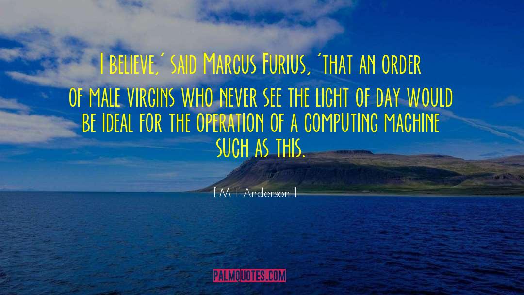 Yellow Light quotes by M T Anderson