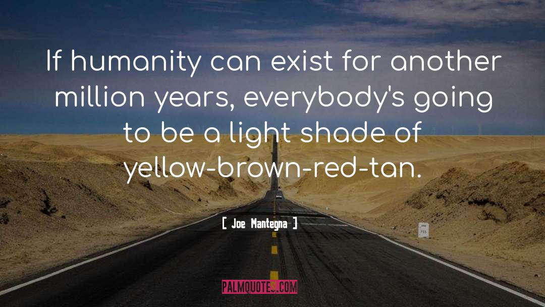 Yellow Light quotes by Joe Mantegna