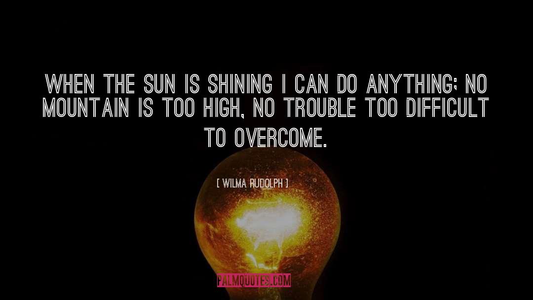 Yellow Sun quotes by Wilma Rudolph