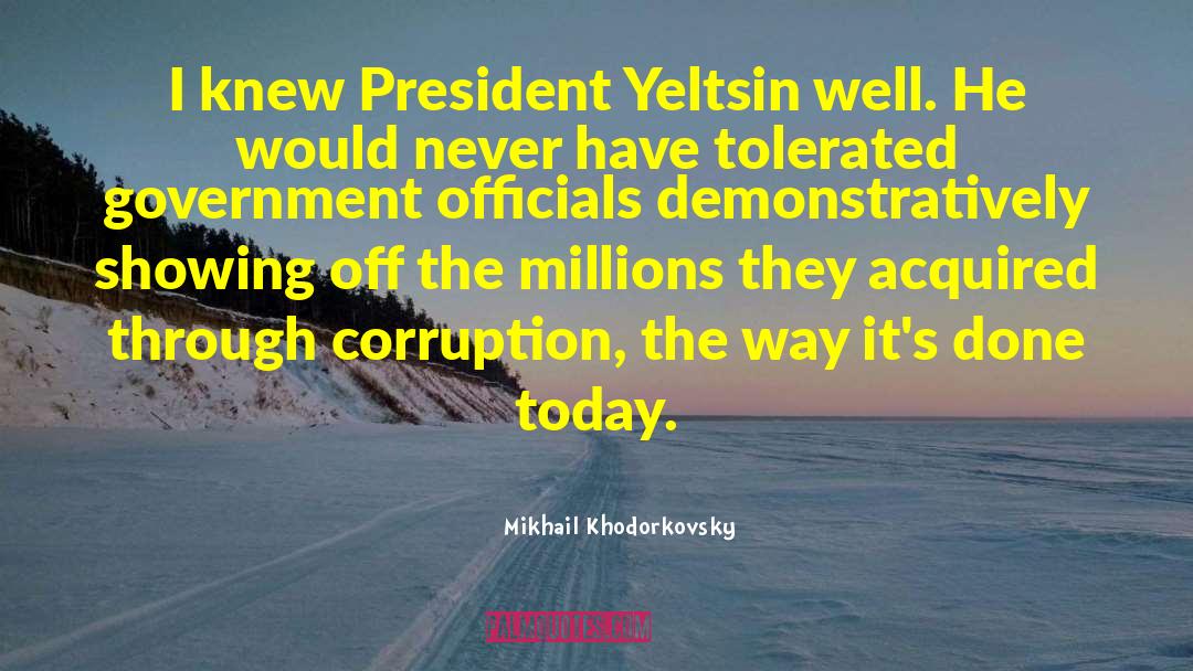 Yeltsin quotes by Mikhail Khodorkovsky