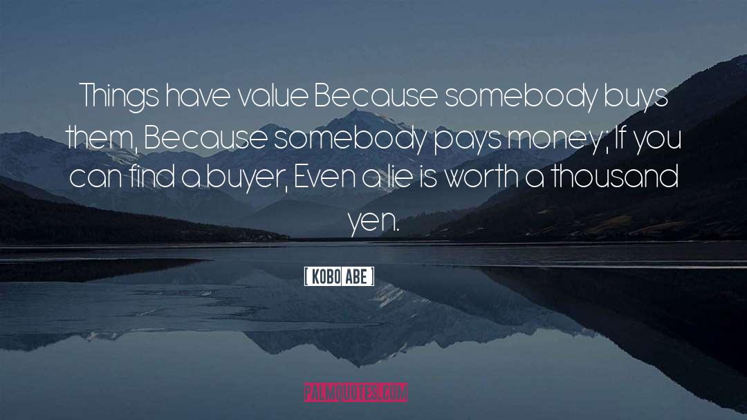 Yen quotes by Kobo Abe