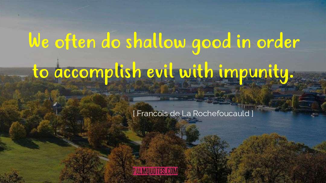 Yendo De La quotes by Francois De La Rochefoucauld