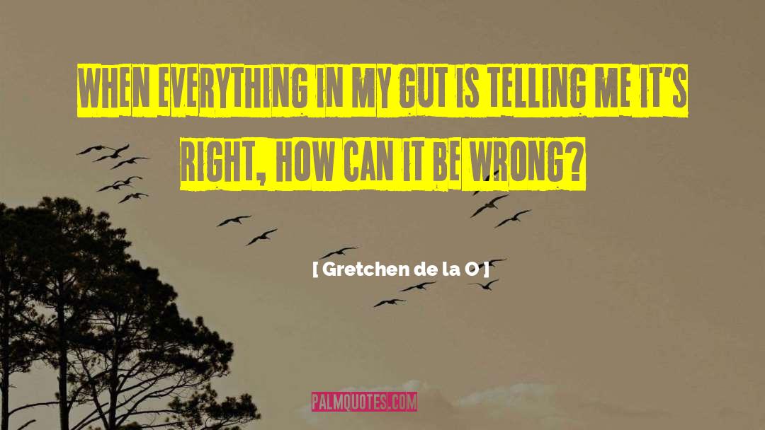 Yendo De La quotes by Gretchen De La O