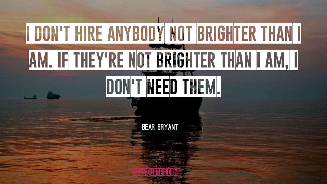 Yeomen Football quotes by Bear Bryant