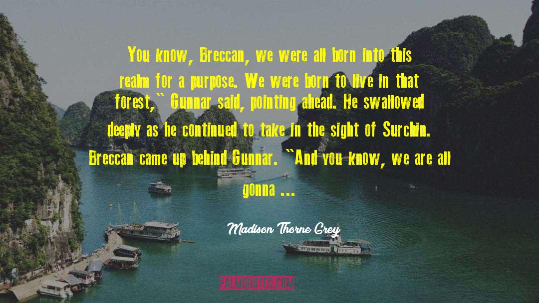 Yep quotes by Madison Thorne Grey