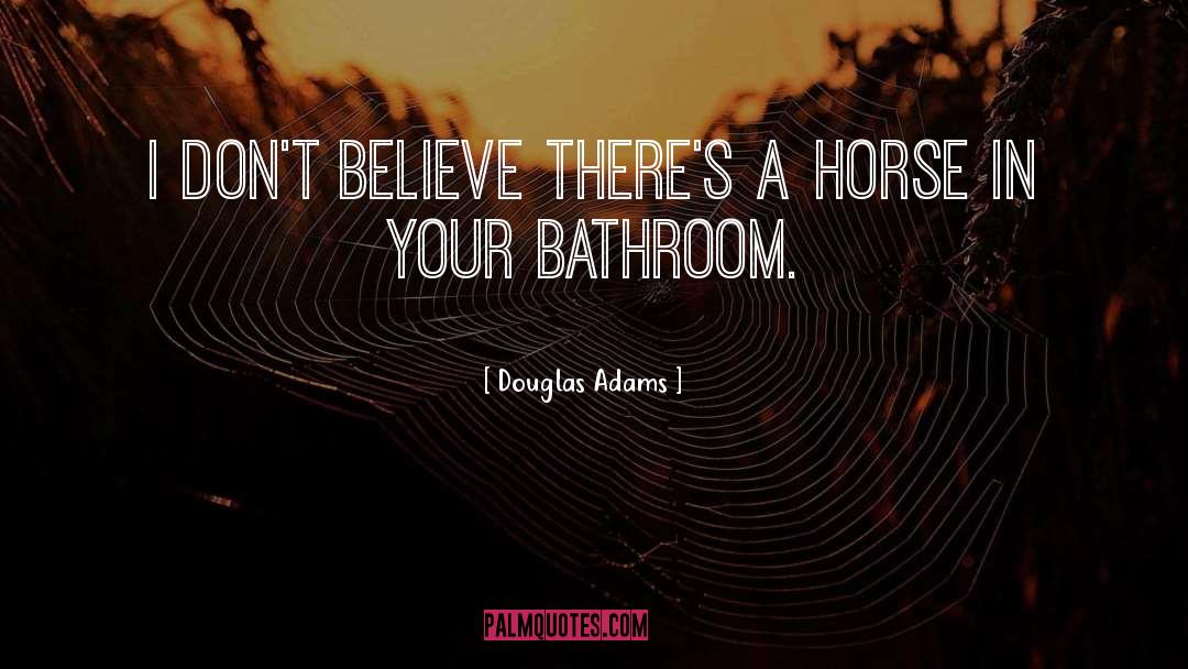 Yerger Bathroom quotes by Douglas Adams