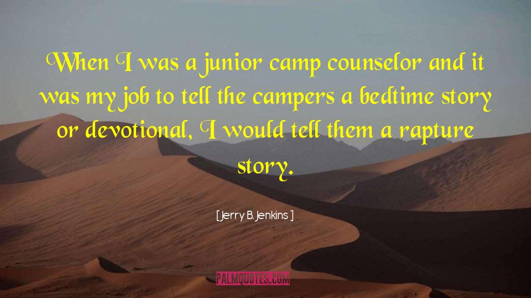 Yes And Camp quotes by Jerry B. Jenkins