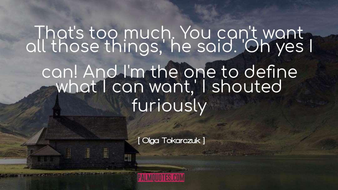 Yes I Can quotes by Olga Tokarczuk
