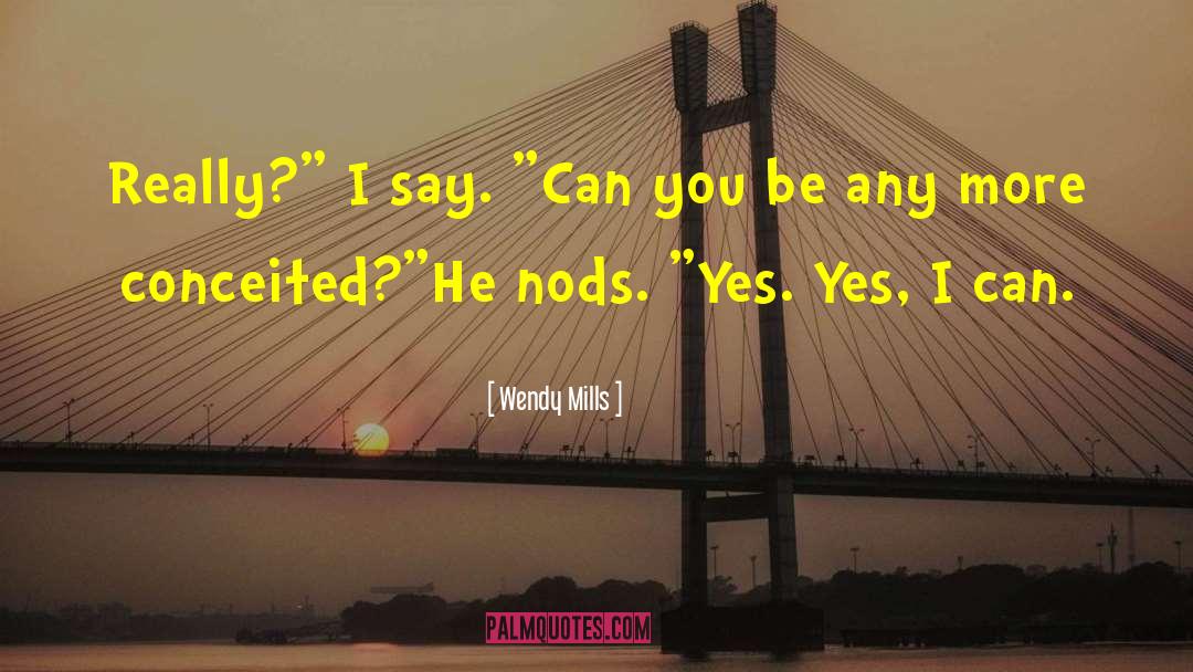 Yes I Can quotes by Wendy Mills