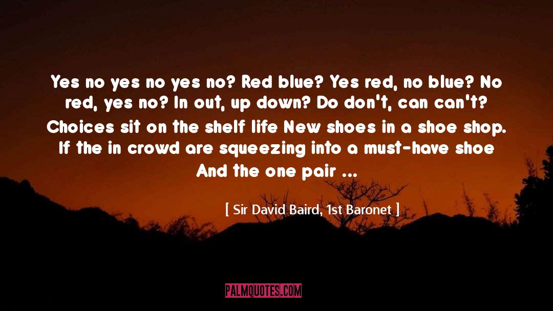 Yes No quotes by Sir David Baird, 1st Baronet