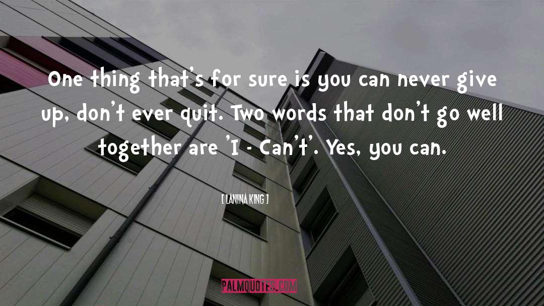 Yes You Can quotes by LaNina King