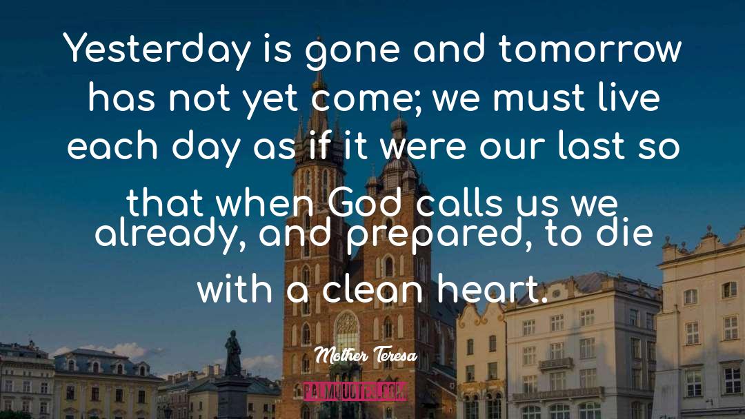 Yesterday Is Gone quotes by Mother Teresa