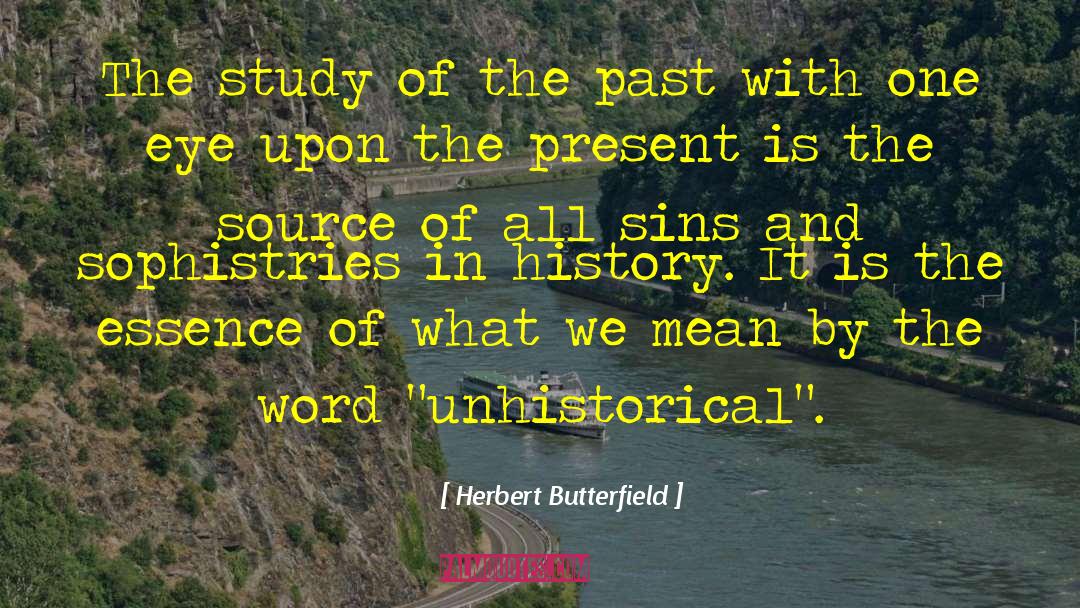 Yesterday Is History quotes by Herbert Butterfield
