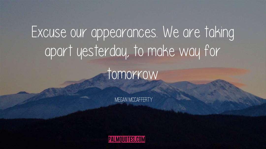Yesterday quotes by Megan McCafferty
