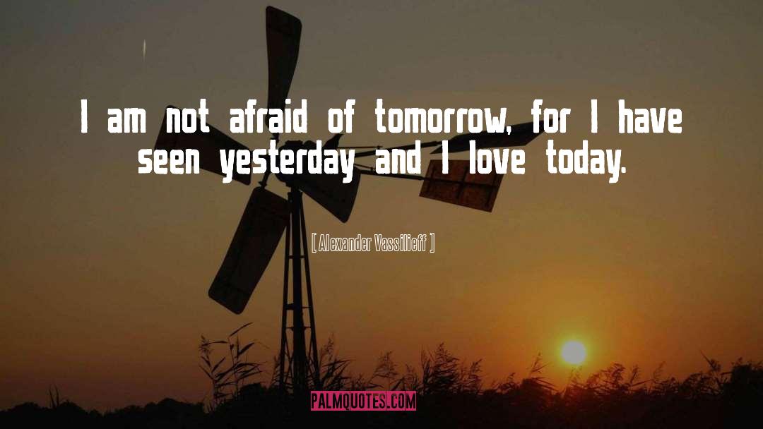 Yesterday quotes by Alexander Vassilieff