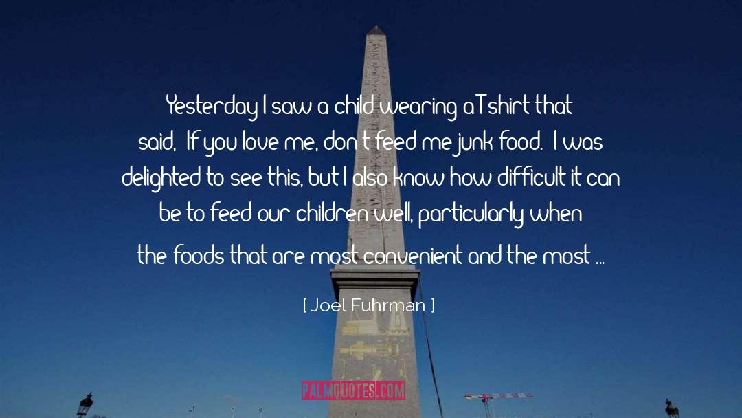 Yesterday S quotes by Joel Fuhrman