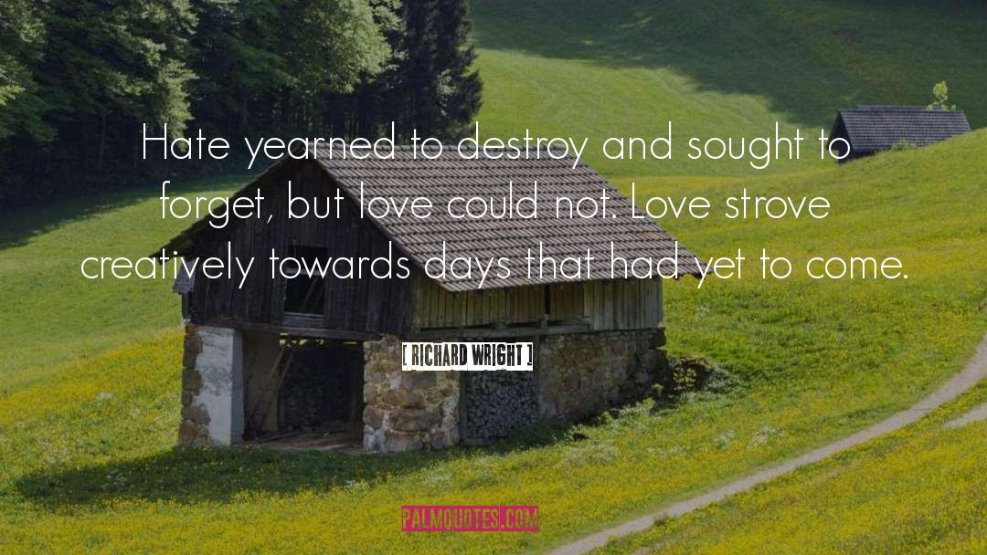 Yet To Come quotes by Richard Wright