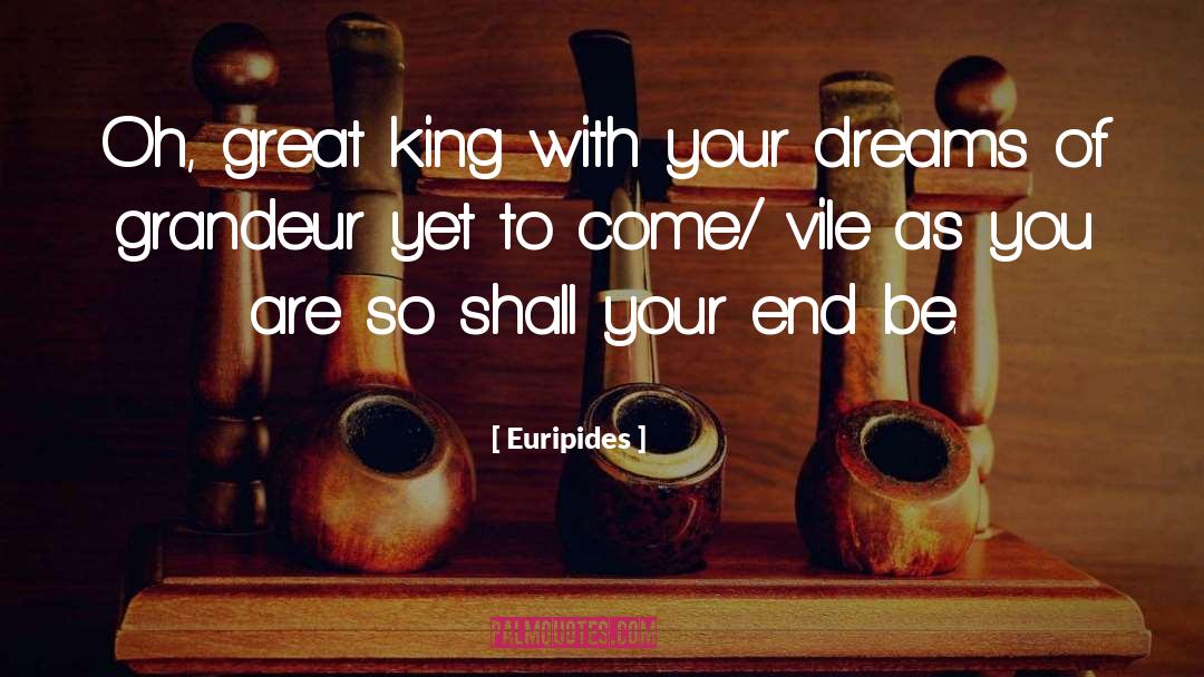 Yet To Come quotes by Euripides