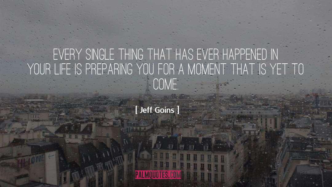 Yet To Come quotes by Jeff Goins