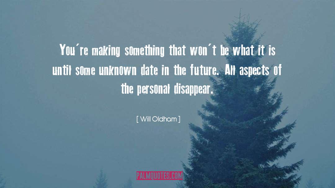 Yet Unknown quotes by Will Oldham
