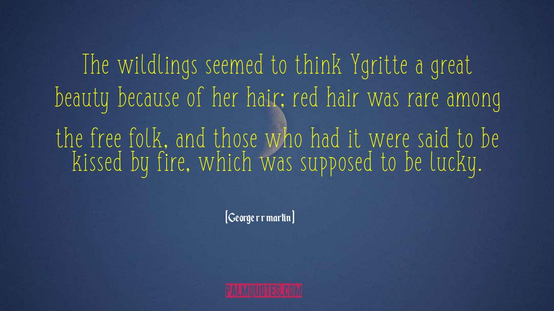 Ygritte quotes by George R R Martin