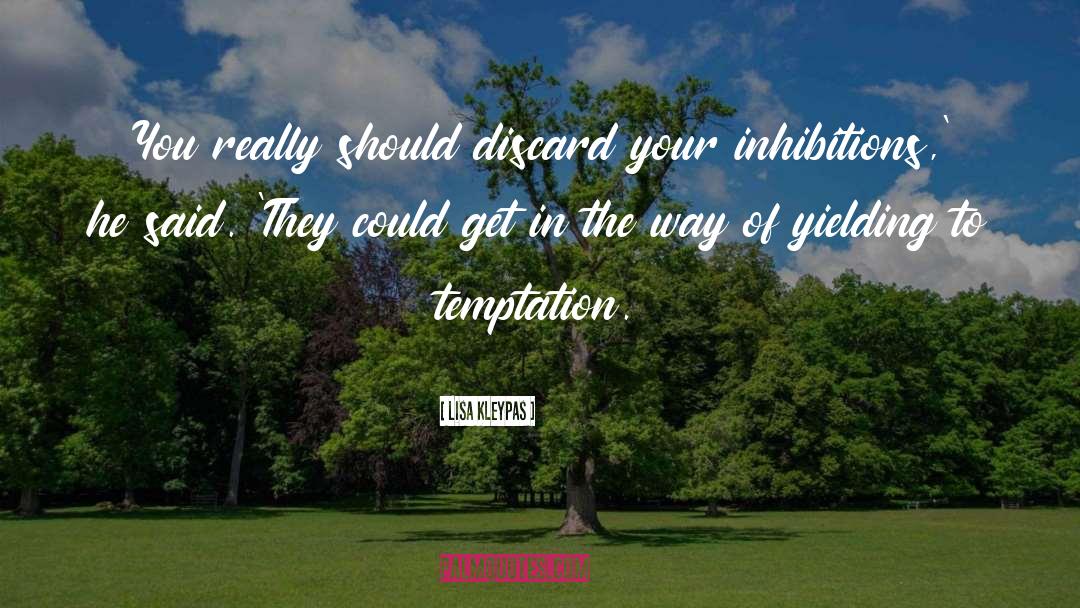 Yielding Temptation quotes by Lisa Kleypas