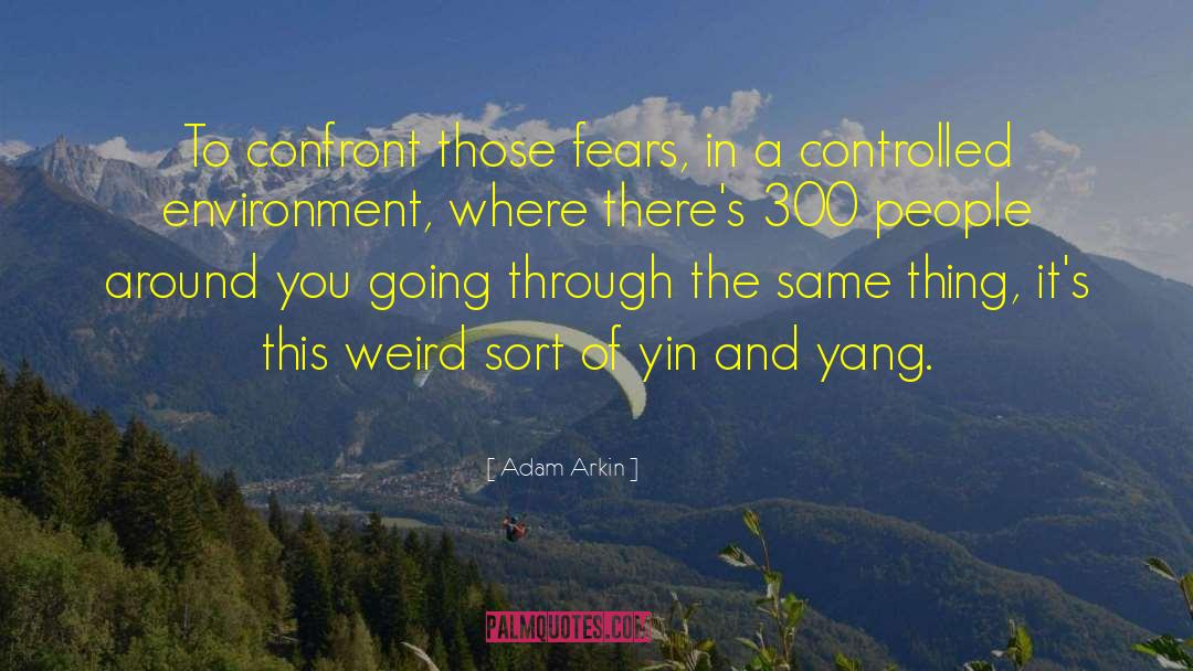 Yin Yang Yoga quotes by Adam Arkin