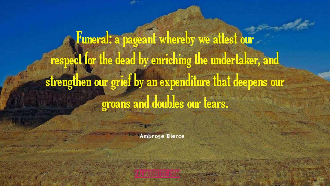 Yntema Funeral quotes by Ambrose Bierce