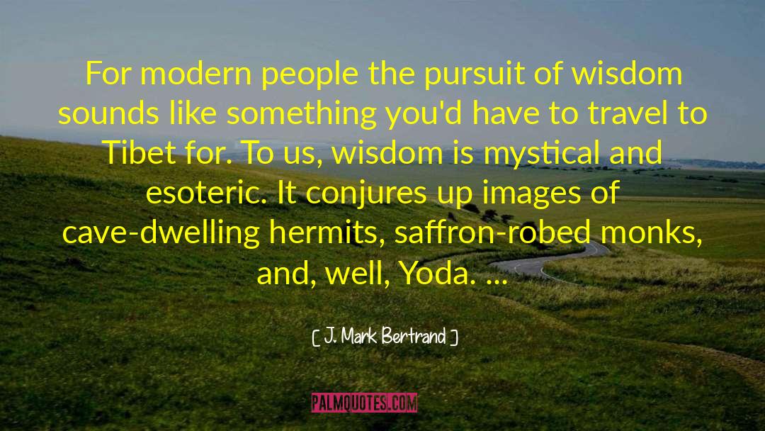 Yoda Inspirational quotes by J. Mark Bertrand