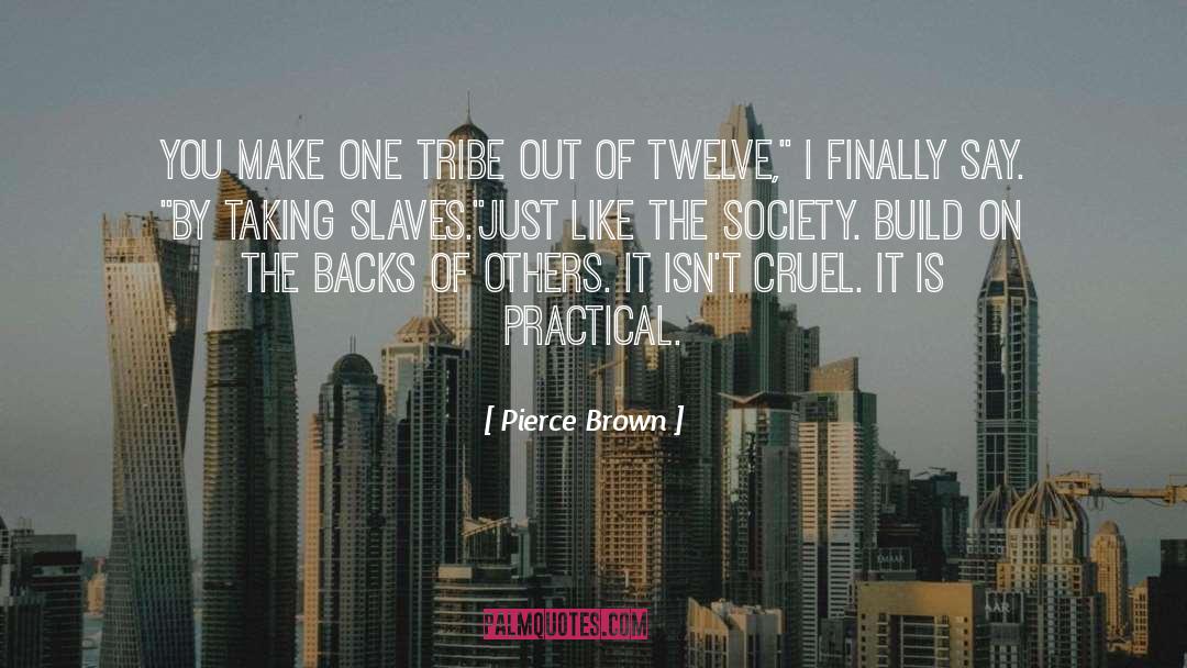 Yoeme Tribe quotes by Pierce Brown