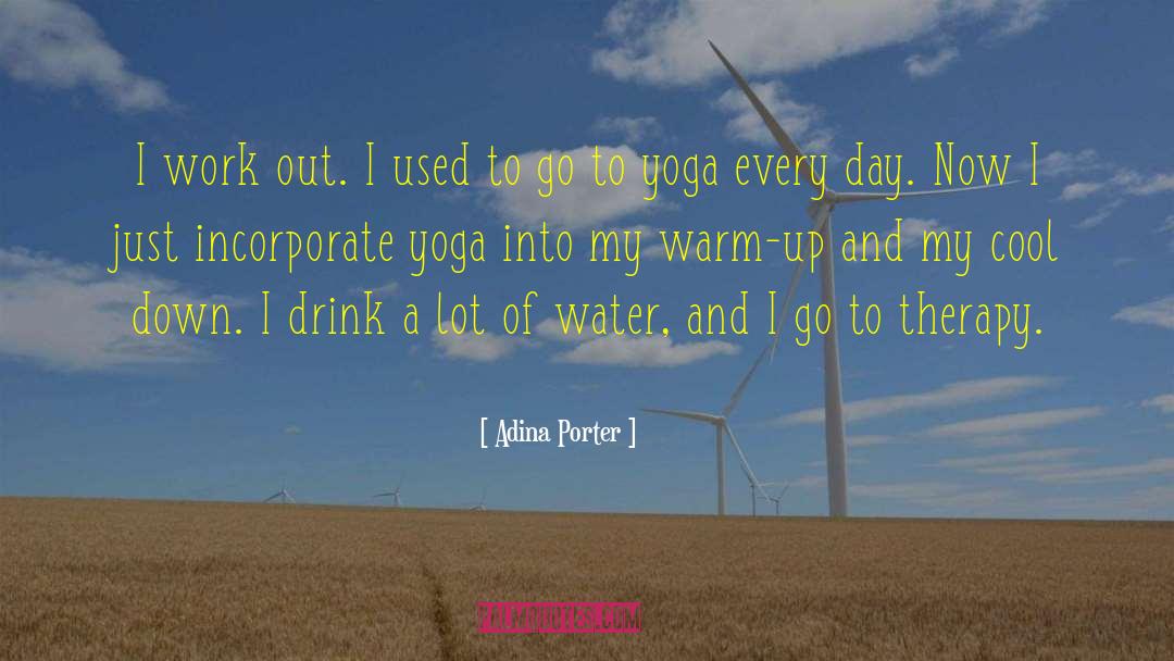 Yoga Centering quotes by Adina Porter