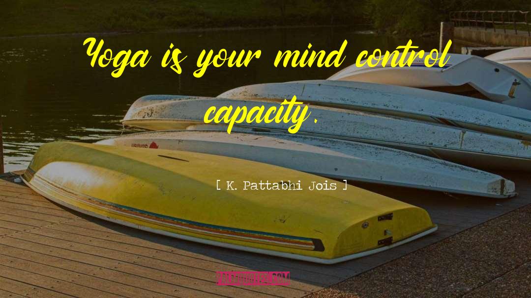 Yoga Centering quotes by K. Pattabhi Jois