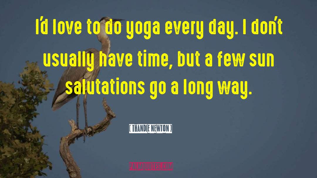 Yoga Day 2016 quotes by Thandie Newton