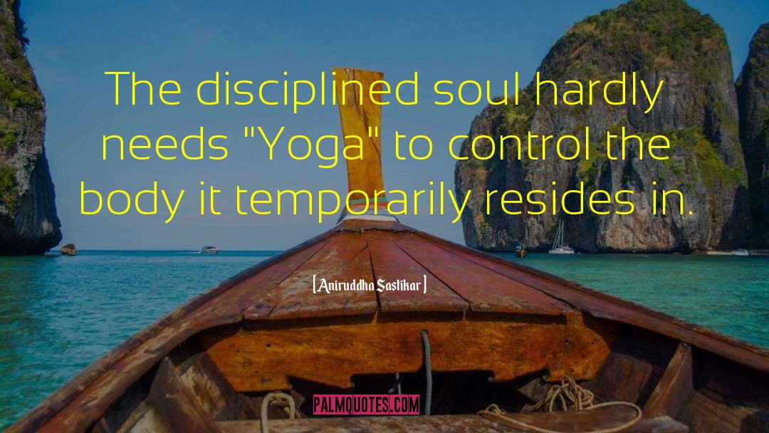 Yoga Fusion quotes by Aniruddha Sastikar