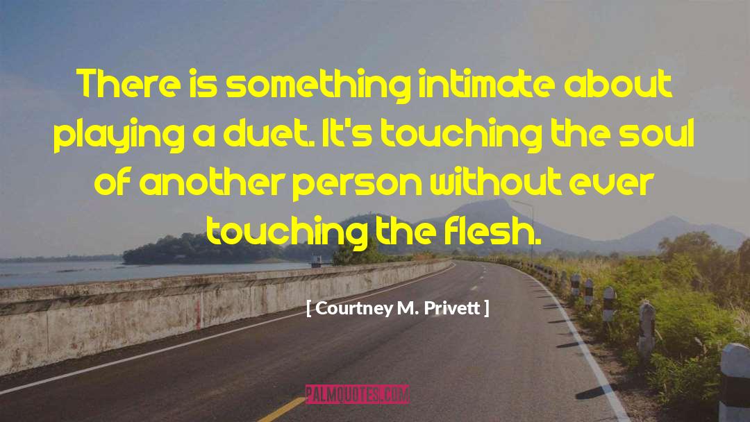 Yoga Is Not About Touching Your Toes Quote quotes by Courtney M. Privett