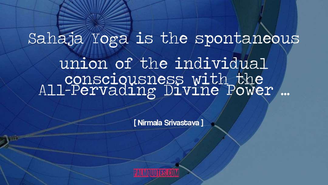 Yoga Meditation quotes by Nirmala Srivastava