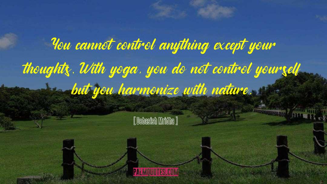 Yoga Poses quotes by Debasish Mridha