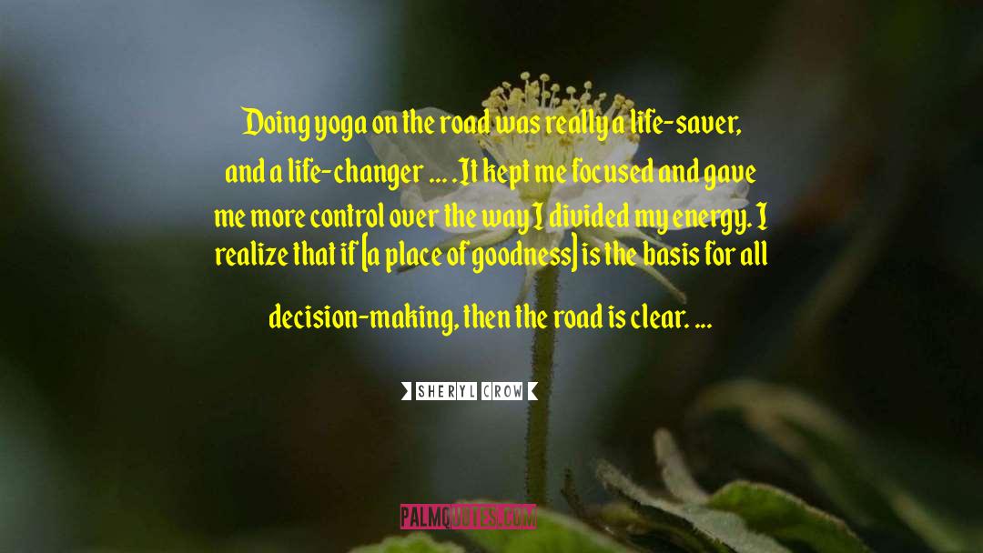 Yoga Postures quotes by Sheryl Crow