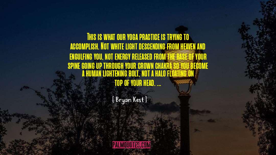 Yoga Postures quotes by Bryan Kest
