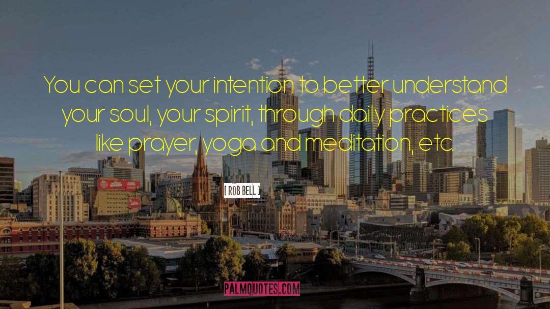 Yoga Practice quotes by Rob Bell