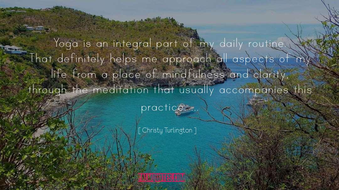 Yoga Practice quotes by Christy Turlington