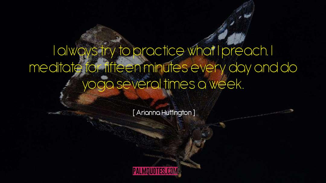 Yoga Practice quotes by Arianna Huffington