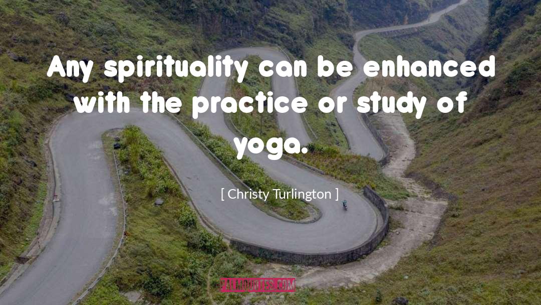 Yoga Practice quotes by Christy Turlington