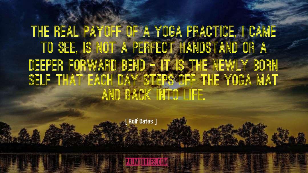 Yoga Practice quotes by Rolf Gates