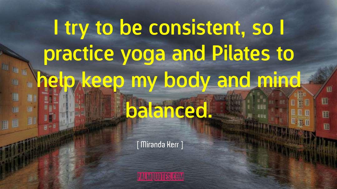 Yoga Sutra quotes by Miranda Kerr