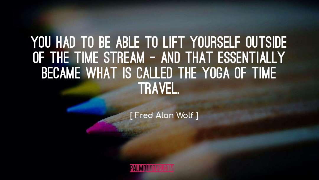 Yoga Sutra quotes by Fred Alan Wolf