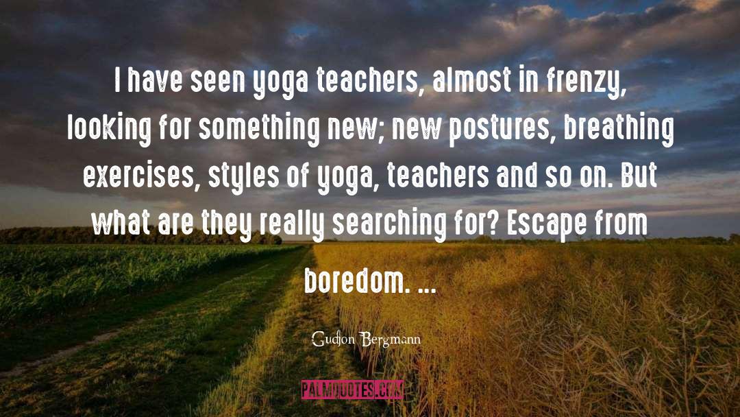 Yoga Teachers quotes by Gudjon Bergmann